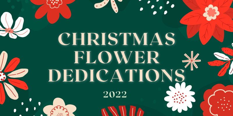 Christmas 2022 Flower Dedication
